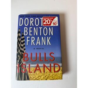 Bulls Island Dorothea Benton Frank Hardcover First Edition 2008‎ Fiction Novel